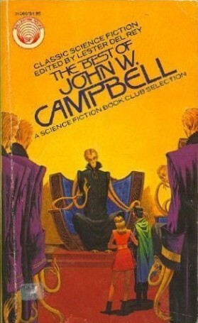 The Best of John W. Campbell by Lester del Rey, John W. Campbell Jr.