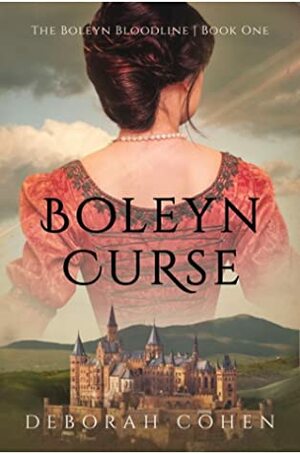 Boleyn Curse by Deborah Cohen