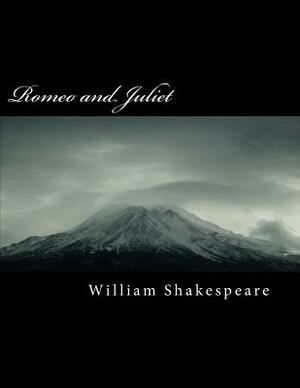 Romeo and Juliet by William Shakespeare