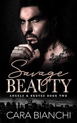Savage Beauty by Cara Bianchi