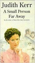 A Small Person Far Away by Judith Kerr