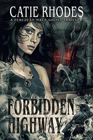 Forbidden Highway by Catie Rhodes