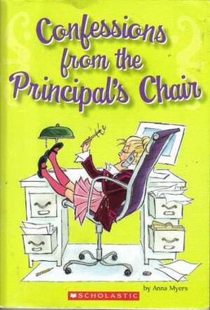 Confessions From The Principal's Office by Anna Myers