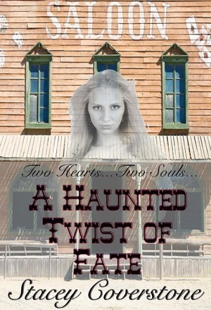 A Haunted Twist Of Fate by Stacey Coverstone