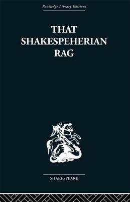 That Shakespeherian Rag: Essays on a Critical Process by Terence Hawkes
