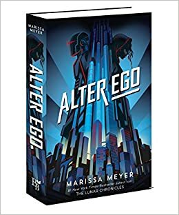 Alter Ego by Marissa Meyer