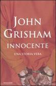 Innocente: Una storia vera by John Grisham
