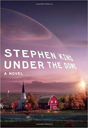 Under the Dome by Stephen King