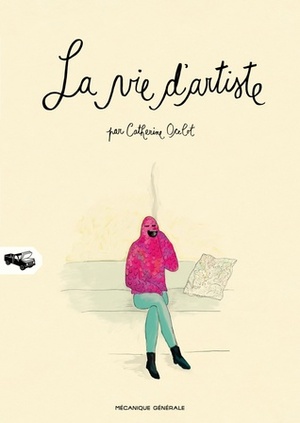 La vie d'artiste by Catherine Ocelot