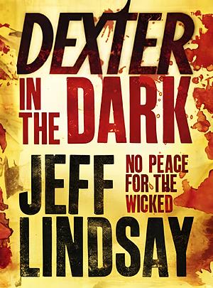 Dexter in the Dark by Jeff Lindsay