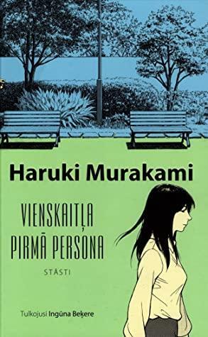 Vienskaitļa pirmā persona by Haruki Murakami