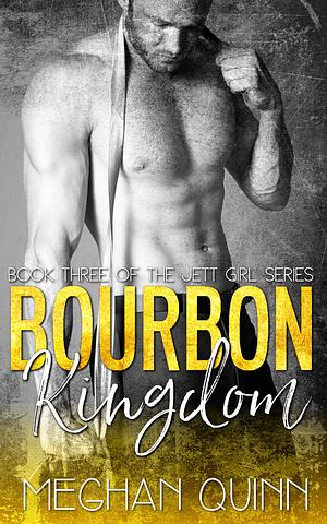 Bourbon Kingdom by Meghan Quinn
