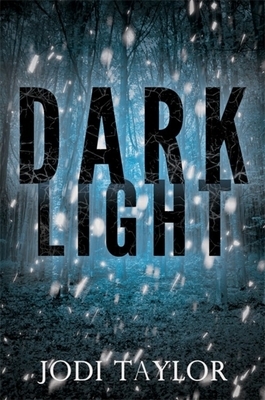 Dark Light by Jodi Taylor