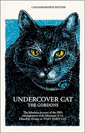 Undercover Cat by The Gordons, Gordon Gordon, Mildred Gordron