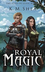 Royal Magic by K.M. Shea