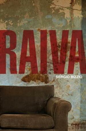 Raiva by Sergio Bizzio