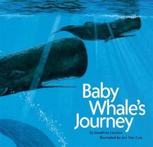 Baby Whale's Journey by Jon Van Zyle, Jonathan London