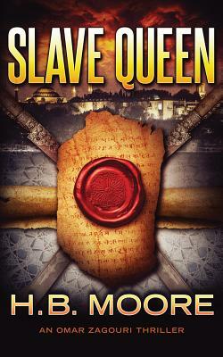 Slave Queen by H. B. Moore