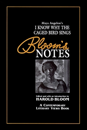 Maya Angelou's I Know Why the Caged Bird Sings by Harold Bloom