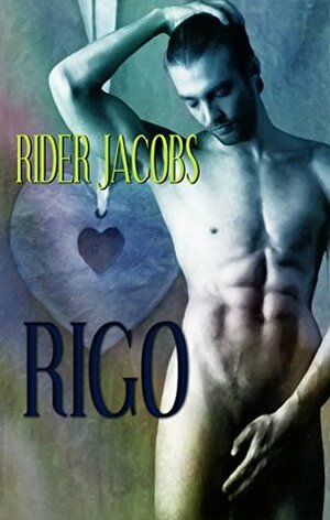 Rigo (Rigo's Cartel Book 1) by Rider Jacobs