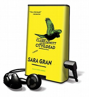 Claire DeWitt and the City of the Dead by Sara Gran