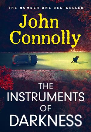 The Instruments of Darkness, Book 21 by John Connolly