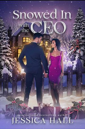 Snowed in with the CEO by Jessica Hall