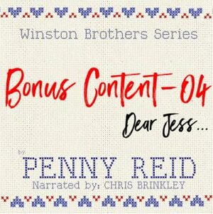 Dear Jess: Winston Brothers Bonus Content, #4 by Chris Brinkley, Penny Reid