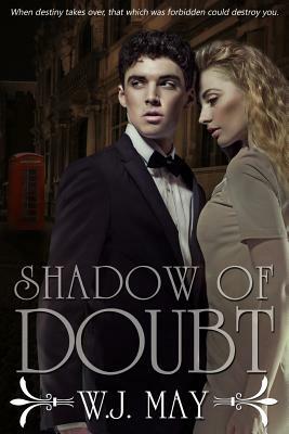 Shadow of Doubt by W.J. May