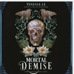 His Mortal Demise by Vanessa Le