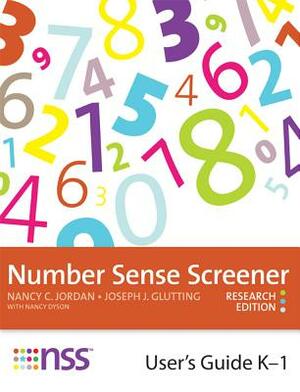 Number Sense Screener (NSS) User's Guide, K-1 by Joseph Glutting, Nancy Jordan