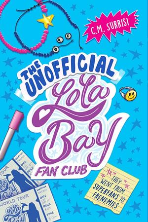 The Unofficial Lola Bay Fan Club by C.M. Surrisi