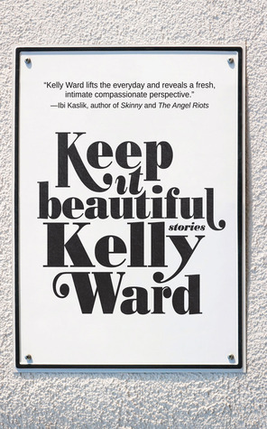 Keep It Beautiful by Kelly Ward