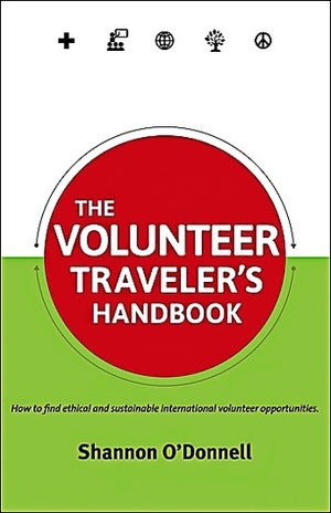 The Volunteer Traveler's Handbook by Shannon O'Donnell