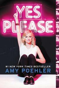 Yes Please by Amy Poehler