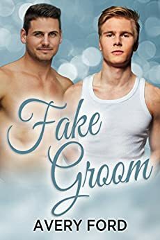 Fake Groom by Avery Ford