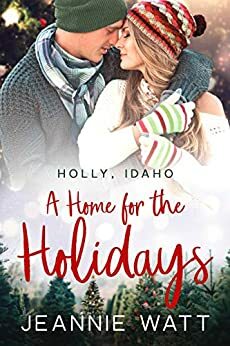 A Home for the Holidays by Jeannie Watt