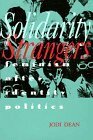Solidarity of Strangers: Feminism after Identity Politics by Jodi Dean