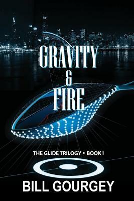 Gravity & Fire by Bill Gourgey