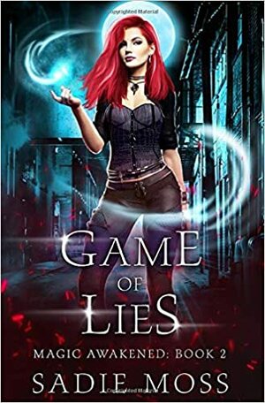 Game of Lies: A Reverse Harem Urban Fantasy by Sadie Moss