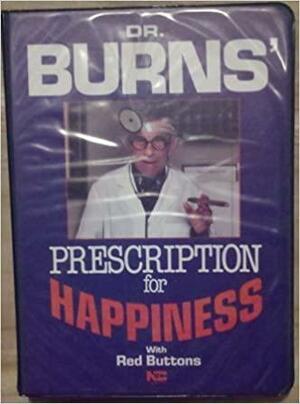 Dr. Burns Prescription for Happiness by George Burns