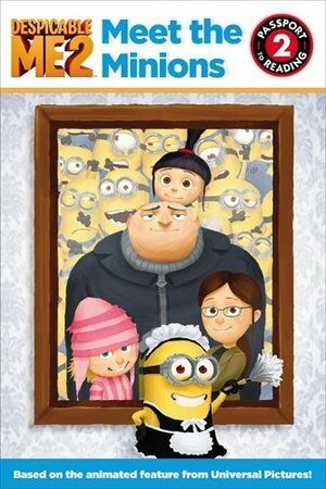 Despicable Me 2: Meet the Minions by Lucy Rosen