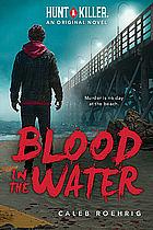 Blood in the Water by Caleb Roehrig