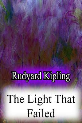 The Light That Failed by Rudyard Kipling