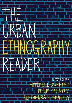 The Urban Ethnography Reader by Mitchell Duneier
