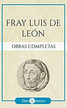 Obras Completas de Fray Luis de León by Luis de León