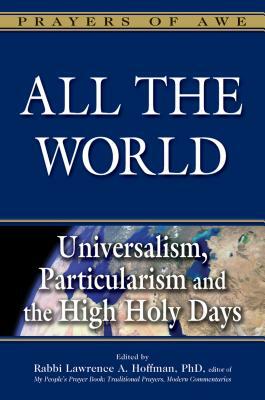 All the World: Universalism, Particularism and the High Holy Days by 