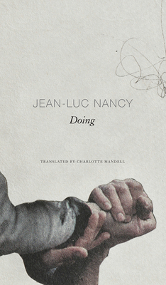 Doing by Jean-Luc Nancy