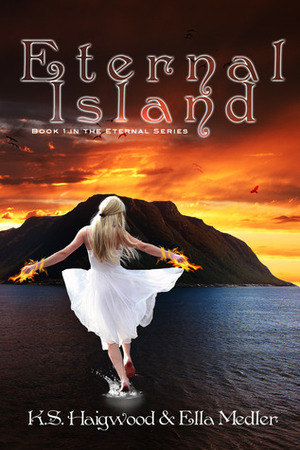 Eternal Island by K.S. Haigwood, Ella Medler