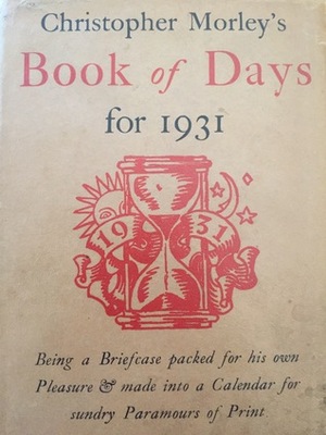 Christopher Morley's Book of Days for 1931 by Christopher Morley